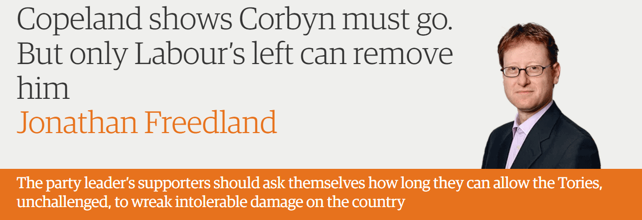 Copeland shows Corbyn must go. But only Labour’s left can remove him
